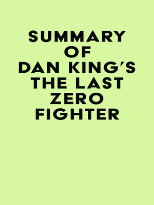 cover image of Summary of Dan King's the Last Zero Fighter